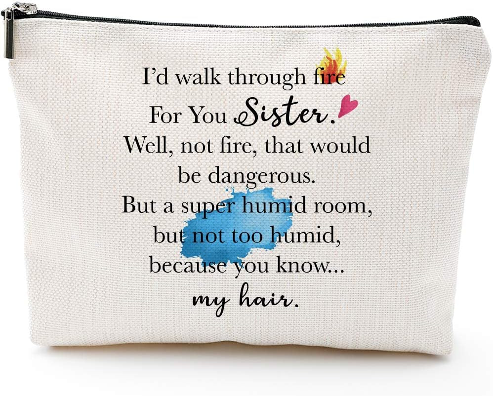 Soul Sister Makeup Bag Cosmetic Bag | Says I Walk through Fire for You Sister, Birthday Gift for Soul Brother, Big Little Sister